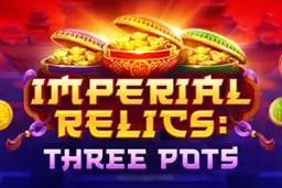 Imperial Relics Three Pots by EvoPlay