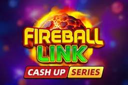 Fireball Link CASH UP by Fugaso