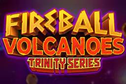 Fireball Volcanoes Trinity Series by Fugaso