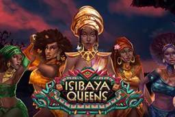 Isibaya Queens by Habanero