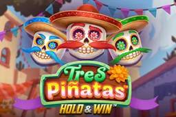 Tres Pinatas Hold and Win by Hacksaw