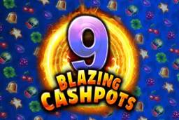 9 Blazing Cashpots Megaways by Kalamba