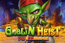 Goblin Heist Powernudge by Pragmatic Play
