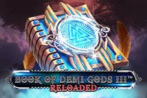 Book of Demi Gods III Reloaded by Spinomenal